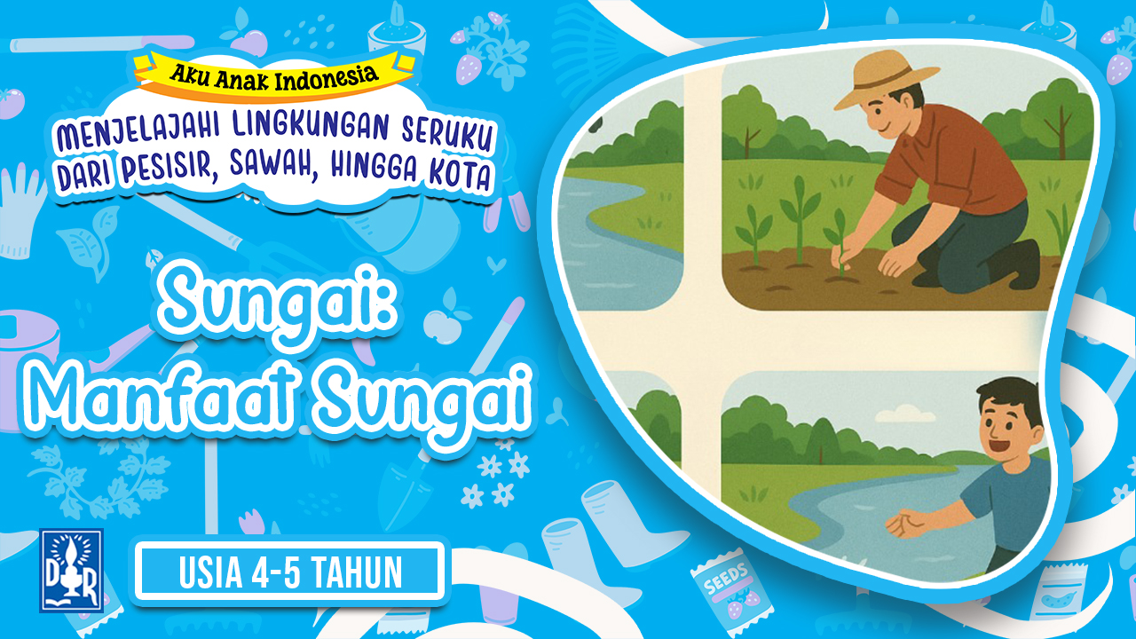 Lingkungan Sekitar TK A. "Sungai: manfaat sungai"